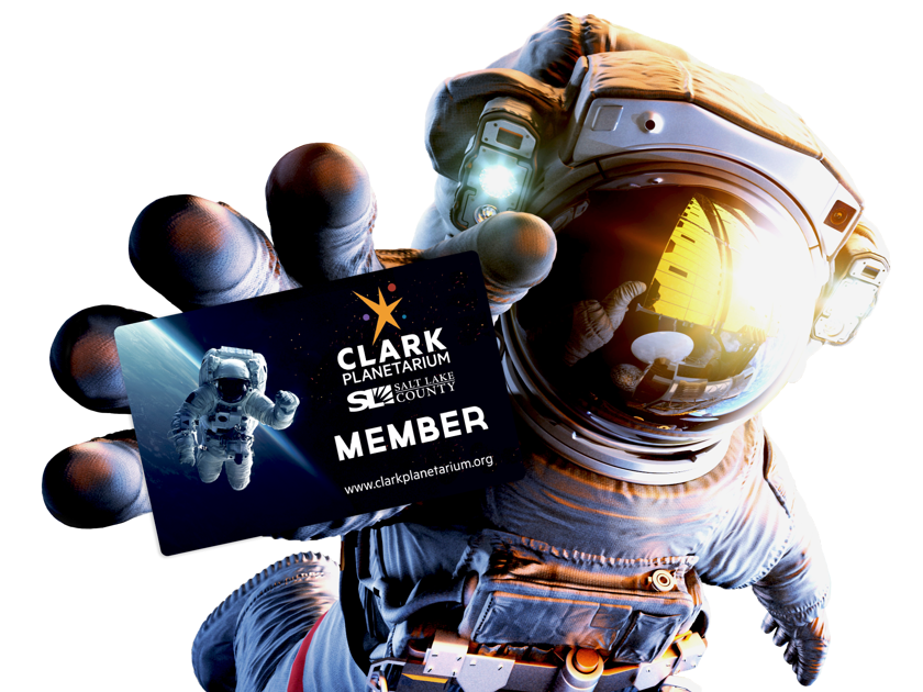 CLARK PLANETARIUM SALT LAKE COUNTY MEMBER www.clarkplanetarium.org