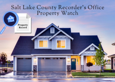 Salt Lake County Recorder's Office Property Watch